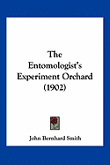 The Entomologist's Experiment Orchard (1902)