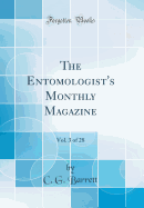 The Entomologist's Monthly Magazine, Vol. 3 of 28 (Classic Reprint)
