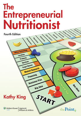 The Entrepreneurial Nutritionist - King, Kathy, Rd, LD