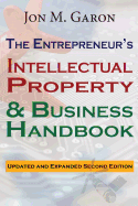The Entrepreneur's Intellectual Property & Business Handbook