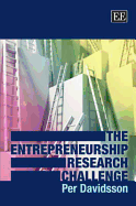 The Entrepreneurship Research Challenge - Davidsson, Per