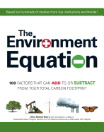 The Environment Equation: 100 Factors That Can Add to or Subract from Your Total Carbon Footprint - Shimo, Alex, and Maron, Christopher J