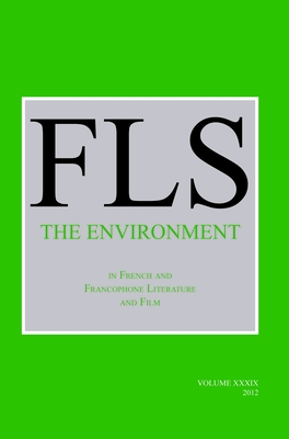 The Environment in French and Francophone Literature and Film - Persels, Jeff (Volume editor)