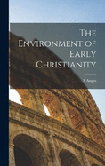 The Environment of Early Christianity