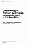 The Environmental Conditions of Aborigines and Torres Strait Islanders and the Preservation of Their Sacred Sites - Australia