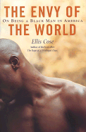 The Envy of the World: On Being a Black Man in America