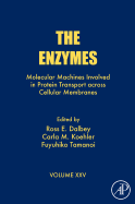 The Enzymes: Molecular Machines Involved in Protein Transport Across Cellular Membranes Volume 25