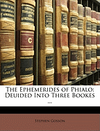 The Ephemerides of Phialo: Deuided Into Three Bookes