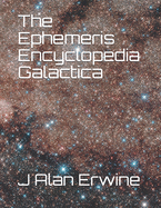 The Ephemeris Encyclopedia Galactica