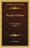The Epic of Hades: In Three Books (1887)