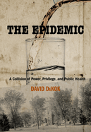 The Epidemic: A Collision of Power, Privilege, and Public Health