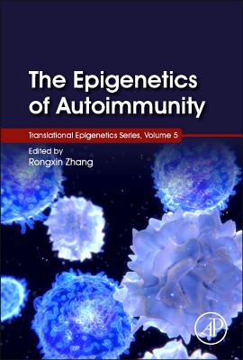 The Epigenetics of Autoimmunity: Volume 5 - Zhang, Rongxin (Editor)