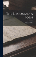 The Epigoniad. A Poem