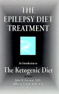 The Epilepsy Diet Treatment: An Introduction to the Ketogenic Diet