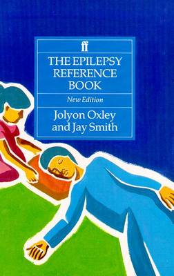 The Epilepsy Reference Book - Oxley, Jolyon, and Smith, Jay