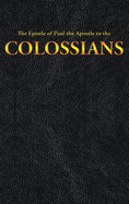 The Epistle of Paul the Apostle to the COLOSSIANS