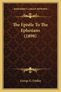 The Epistle To The Ephesians (1898)