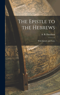 The Epistle to the Hebrews: With Introd. and Notes