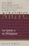 The Epistle to the Philippians: A Commentary on the Greek Text - O'Brien, Peter T