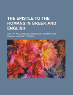 The Epistle to the Romans in Greek and English: With an Analysis and Exegetical Commentary