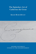 The Epistolary Art of Catherine the Great