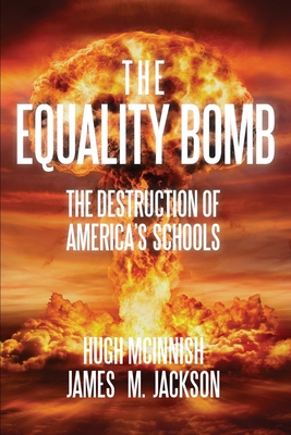 The Equality Bomb - McInnish, Hugh, and Jackson, James M