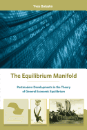 The Equilibrium Manifold: Postmodern Developments in the Theory of General Economic Equilibrium