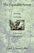 The Equitable Forest: Diversity, Community, and Resource Management