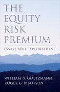 The Equity Risk Premium: Essays and Explorations