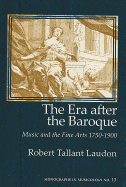 The Era After the Baroque: Music and Fine Arts 1750-1900