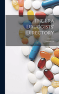 The Era Druggists' Directory; Volume 18