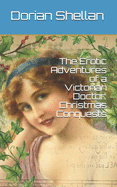 The Erotic Adventures of a Victorian Doctor: Christmas Conquests