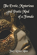 The Erotic, Mysterious and Poetic Mind of a Female