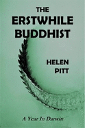The Erstwhile Buddhist: A Year In Darwin