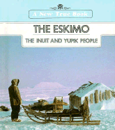 The Eskimo: The Inuit and Yupik People - Osinski, Alice