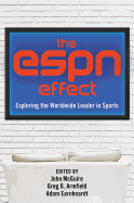 The ESPN Effect: Exploring the Worldwide Leader in Sports