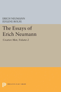 The Essays of Erich Neumann, Volume 2: Creative Man: Five Essays