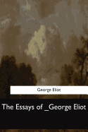 The Essays of _George Eliot