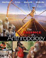 The Essence of Anthropology - Haviland, William A, and Prins, Harald E L, and Walrath, Dana