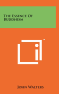 The Essence Of Buddhism