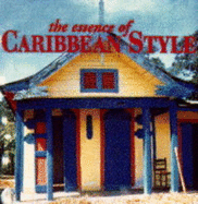 The Essence of Caribbean Style - Slesin, Suzanne, and Cliff, Stafford, and Berthelot, Jack