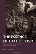 The Essence of Catholicism: Religious Commitment Within the Bounds of Humanism