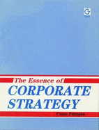 The Essence of Corporate Strategy