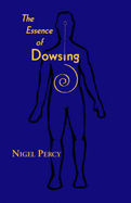 The Essence of Dowsing