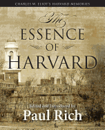 The Essence of Harvard: Charles W. Eliot's Harvard Memories