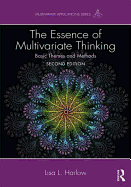 The Essence of Multivariate Thinking: Basic Themes and Methods
