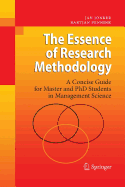 The Essence of Research Methodology: A Concise Guide for Master and PhD Students in Management Science