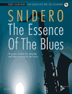 The Essence of the Blues -- Tenor Saxophone: 10 Great Etudes for Playing and Improvising on the Blues, Book & CD