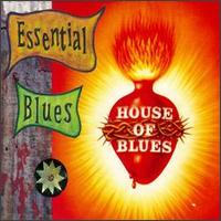 The Essential Blues [House of Blues] - Various Artists