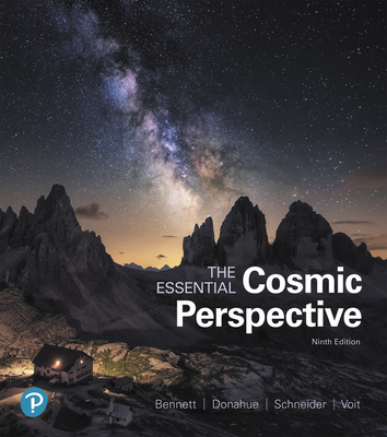 The Essential Cosmic Perspective - Bennett, Jeffrey, and Donahue, Megan, and Schneider, Nicholas